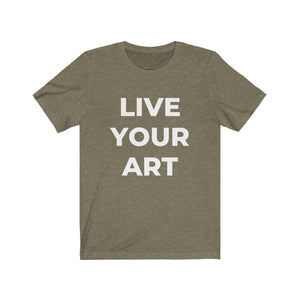 LIVE YOUR ART Unisex Jersey Short Sleeve Tee