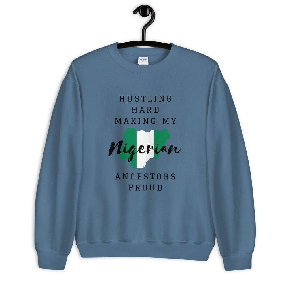 Hustling Hard Unisex Sweatshirt (Nigerian Edition)