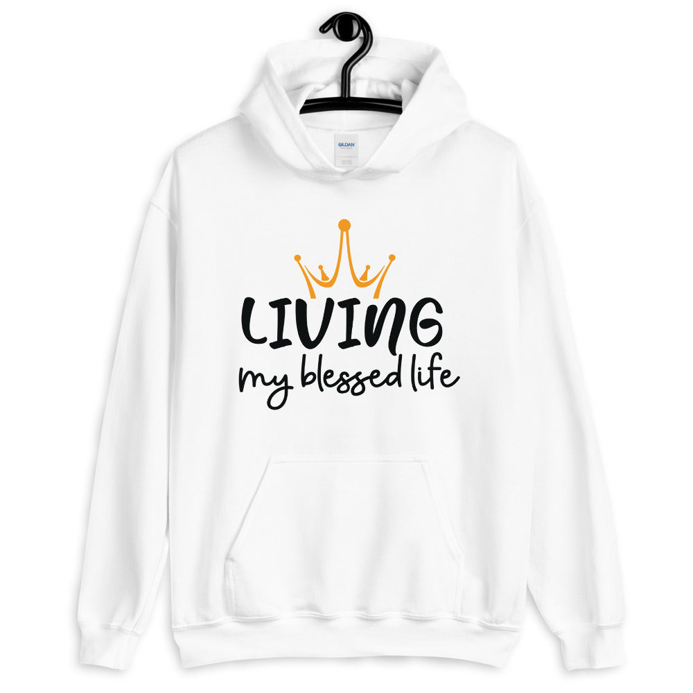 Living My Blessed Life Unisex Hoodie