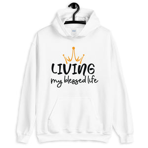 Living My Blessed Life Unisex Hoodie