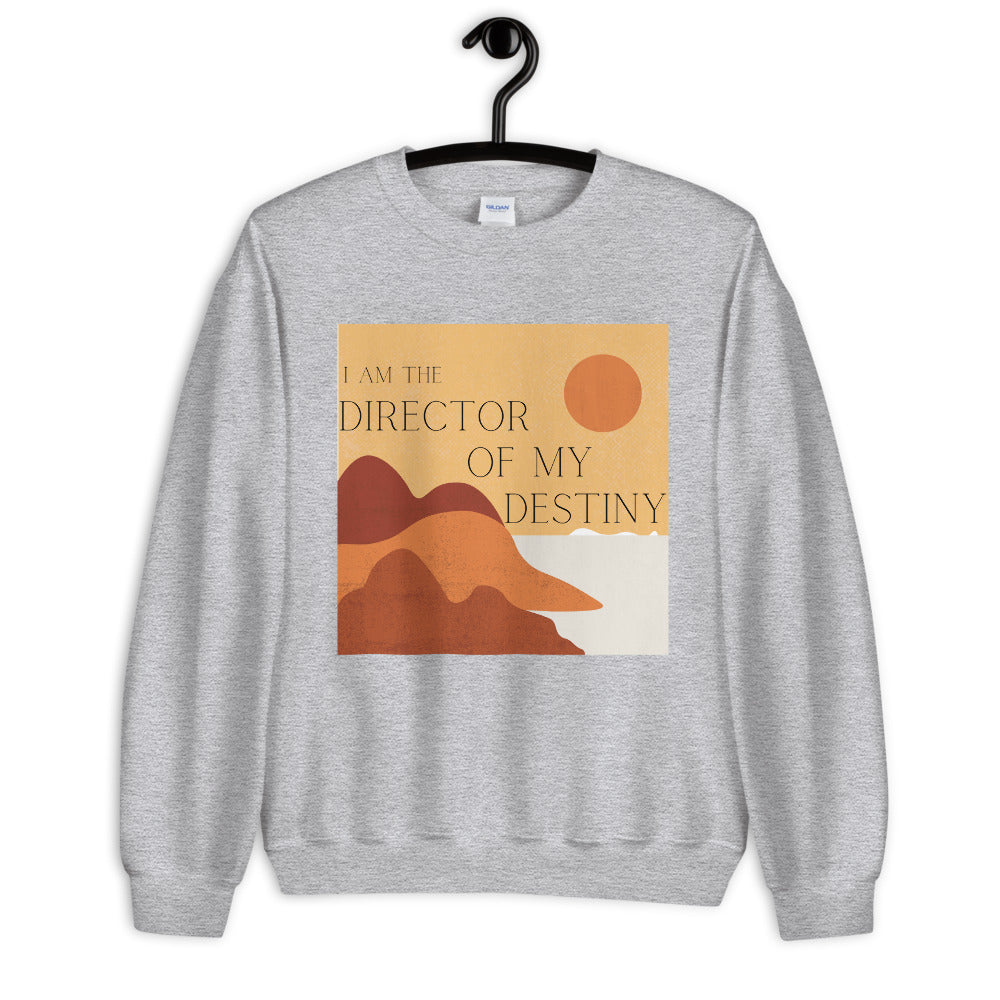 Director Of My Destiny Unisex Sweatshirt