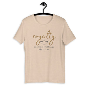 I Am Royalty Short-Sleeve Unisex T-Shirt