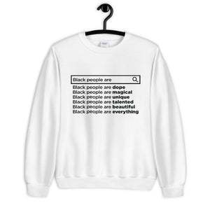 Black People Are...  Unisex Sweatshirt