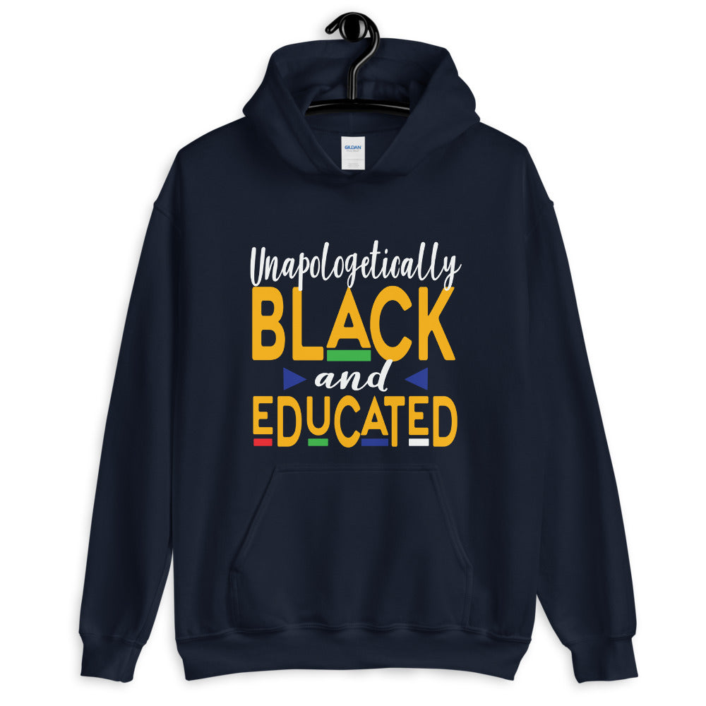 Unapologetically Black And Educated Unisex Hoodie