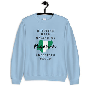 Hustling Hard Unisex Sweatshirt (Nigerian Edition)