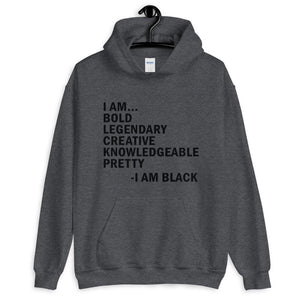 I Am Everything and Black Unisex Hoodie