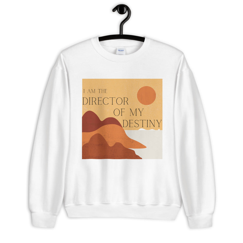 Director Of My Destiny Unisex Sweatshirt