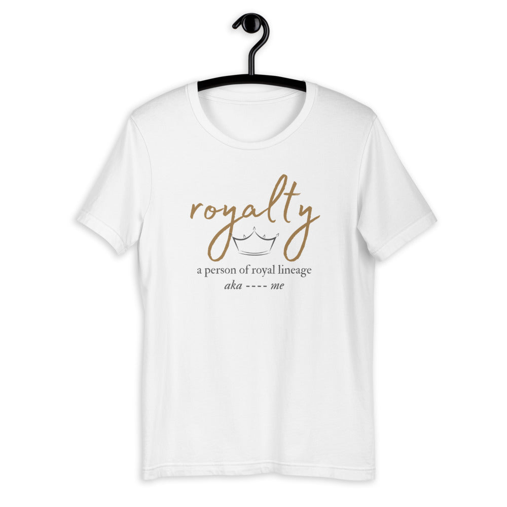 I Am Royalty Short-Sleeve Unisex T-Shirt