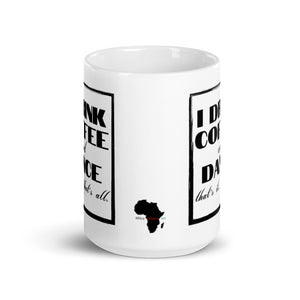 All I Do is Dance White glossy mug