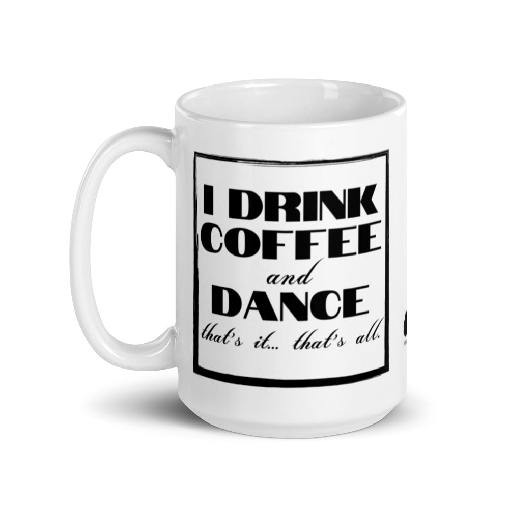 All I Do is Dance White glossy mug