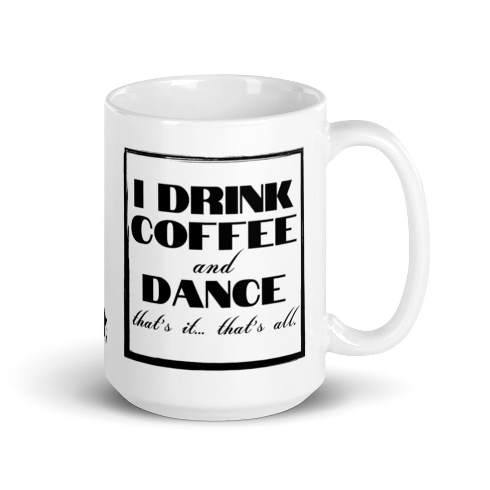 All I Do is Dance White glossy mug